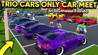 TRIO CARS ONLY CAR MEET IN SOUTHWEST FLORIDA!