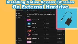 Install Native Access Libraries On Your External Hard drive (Settings You Need)