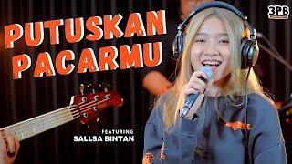 PUTUSKAN PACARMU - BRAVESBOY | 3PEMUDA BERBAHAYA FEAT SALLSA BINTAN COVER