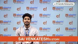 Sai Venkatesh's Story | Edureka Learning Center - Viluppuram