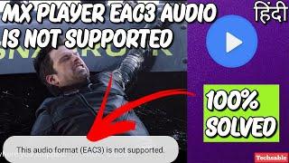 How to Fix MX Player EAC3 Audio Not Supported | EAC3 Not Supported MX Player Solved [Hindi]