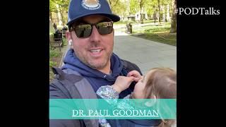 PODTalks and Dr  Paul Goodman