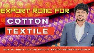 How to Apply for Cotton Textile Export Promotion Council | RCMC of TEXPROCIL | #capiyushmittal