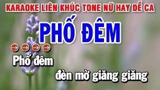 Liên Khúc Karaoke Nhạc Sống Trữ Tình Tone Nữ | Phố Đêm - Qua Cơn Mê