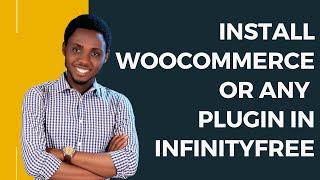 InfinityFree eCommerce | Install Woocommerce & Any WordPress Plugin With Upload Error