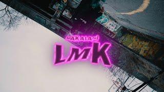 MaKalani - LMK (Official Music Video) [Dir. by @12mileproductions]