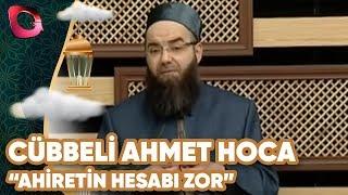 Cübbeli Ahmet Hoca Sohbetleri | "Ahiretin Hesabı Zor!" | Flash Tv