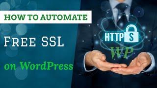 6 Steps to Get Free SSL Certificate for WordPress [100% Automation]