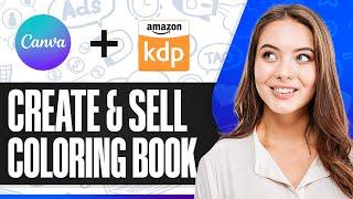 How To Create Coloring Book To Sell On Amazon KDP With Canva (Step-by-Step)