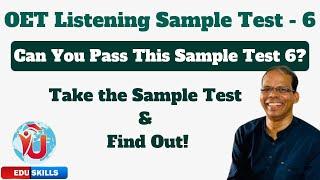 Edu Skills OET: Listening Sample Test -6 (42 Questions) - Boost Your Score : OET Listening Made Easy