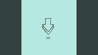 Less