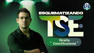 Esquematizando TSE - Direito Constitucional - Prof. Thallius Moraes