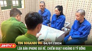 Băng nhóm chuyên lừa bán điện thoại 'xịn' giá rẻ, chiếm đoạt tiền tỷ | Tin nhanh 9h ngày 4/1 | ANTV