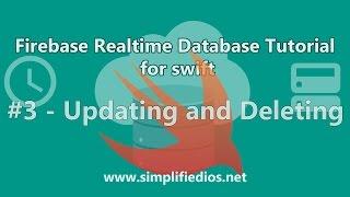 Firebase Database Swift Tutorial - Updating and Deleting #3