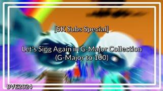 [5K Subs Special] Let's Sing Again in G-Major Collection (G-Major to 100)