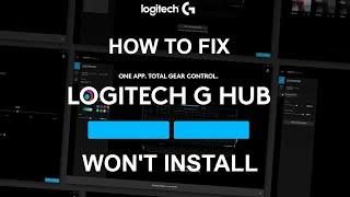 How to Fix Logitech G HUB Not Installing in Windows 10