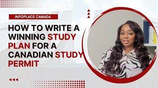 How to Write a Winning Study Plan for a Canadian Study Permit
