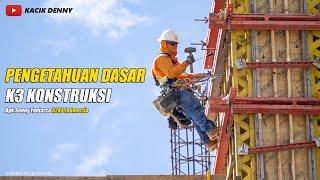 Pengetahuan Dasar K3 Konstruksi by Bpk Sonny Yaniarso A2K4 Indonesia