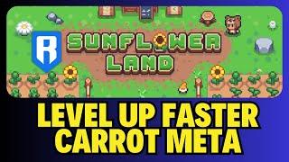 HOW TO LEVEL UP FASTER in SUNFLOWER LAND CARROT and MUSHROOM META only on RONIN NETWORK