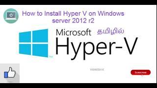 How to Install Hyper-V in Windows Server 2012 r2 Step by Step