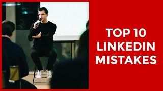 Top 10 Mistakes on LinkedIn