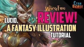Review: “Lucid, a Fantasy Character Illustration Tutorial”- Wing Fox Course - Cyan Orange Studio