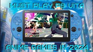 MUST PLAY PS Vita Anime Games in 2024!!!