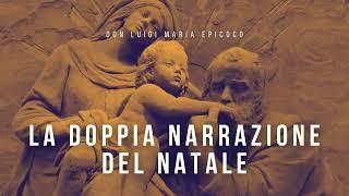 Don Luigi Maria Epicoco   La doppia narrazione del Natale