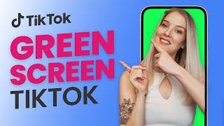 How to Use Green Screen On TikTok 2024 (UPDATED VERSION)