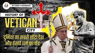 The Vatican City : History and significance of the world's smallest country