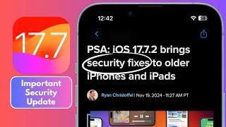 iOS 17.7.2 is OUT with SECURITY FIXES