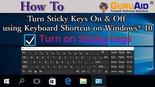 How to Turn Sticky Keys On & Off using Keyboard Shortcut on Windows® 10 - GuruAid