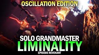 Solo GM Liminality w/ Oscillation  [Destiny 2 Episode Revenant]