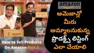 How To List Product On #Amazon 2020 Step By Step Part 2| Complete Detailed Information - In Telugu