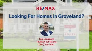 Homes For Sale Groveland, FL - Tom Langmann RE/MAX 200 Realty