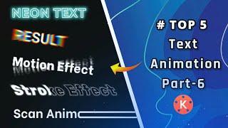 Part-6 ||Text Animation Effects In Kinemaster || Kinemaster Tutorial