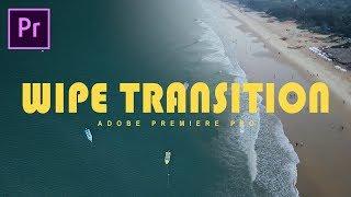 How to create WIPE TRANSITION effect in Adobe Premiere Pro