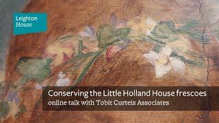 Conservation at Leighton House: the Little Holland House Frescoes