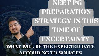Neet pg preparation strategy in this time of uncertainity|| expected date ||#neetpg