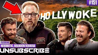 Wokeness Is Ruining Hollywood ft. Nerdrotic - Unsubscribe Podcast Ep 151