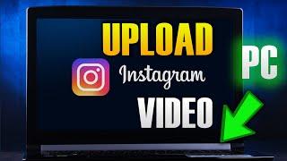 HOW TO UPLOAD VIDEOS ON INSTAGRAM FROM COMPUTER (2020)