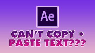 After Effects Error: Can't Copy and Paste Text (August 2021)