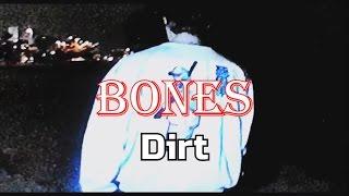 Bones - Dirt (RUS SUB)