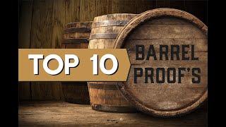 Top 10 BARREL PROOF Bourbons - Bourbon Real Talk 142