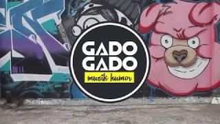 GADO GADO REBORN -LAGU GALAU (Official Music Vidio)