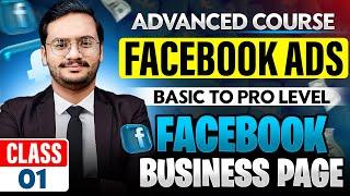 Facebook Ads Course 2024 || Business Facebook Page || Lec 1