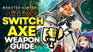 INFINITE DAMAGE! Switch Axe Beginner's Guide | Monster Hunter Wilds