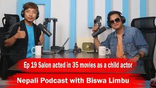 Salon Basnet!! Nepali Podcast with Biswa Limbu ep 19