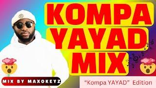 KOMPA GOUYAD | Yayad | Mix 2024 | The Best of Konpa Gouyad 2024. BY MAXOKEYZ.