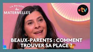 Beaux-parents : comment trouver sa place ? - La Maison des maternelles #LMDM